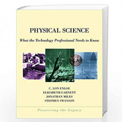 Physical Science: What the Technology Professional Needs to Know (Preserving the Legacy) by C. Lon Enloe