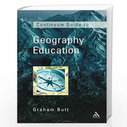 Continuum Guide to Geography Education (Continuum Studies in Geography Education) by Graham Butt Book-9780826448163