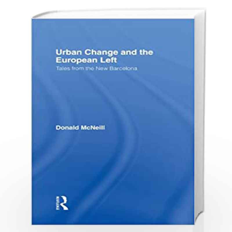 from　McNeill-Buy　Donald　Urban　Barcelona　Urban　and　Change　the　Prices　Left:　Tales　the　the　European　Online　at　Best　and　European　Book　the　Barcelona　Left:　New　Tales　Change　New　by　from　in