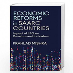 Economic Reforms in SAARC Countries: Impact of LPG on Development Indicators by Mishra Prahlad Book-9789353286712