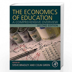 The Economics of Education: A Comprehensive Overview by Bradley Steve Book-9780128153918