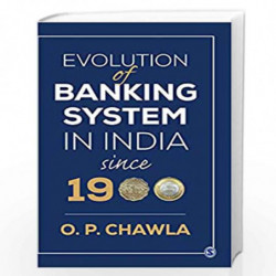 Evolution of Banking System in India since 1900 by O. P. Chawla Book-9789353284671