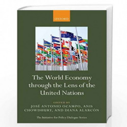 The World Economy through the Lens of the United Nations (Initiative for Policy Dialogue) by Jos  Antonio Ocampo Book-9780198817