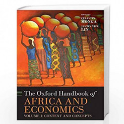 The Oxford Handbook of Africa and Economics: Volume 1: Context and Concepts (Oxford Handbooks) by Lin Book-9780198819707