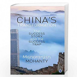 China s Transformation: The Success Story and the Success Trap by Manoranjan Mohanty Book-9789386602848