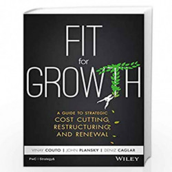 Fit for Growth: A Guide to Strategic Cost Cutting, Restructuring, and Renewal (Old Edition) by Couto