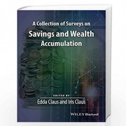 A Collection of Surveys on Savings and Wealth Accumulation (Surveys of Recent Research in Economics) by Edda Claus