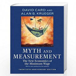 Myth and Measurement   The New Economics of the Minimum Wage   Twentieth Anniversary Edition by David Card