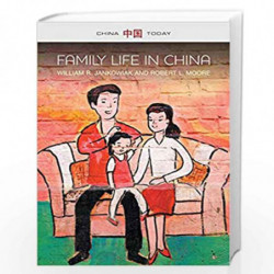 Family Life in China (China Today) by William R. Jankowiak