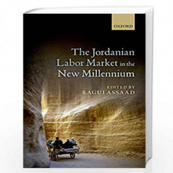 The Jordanian Labor Market in the New Millennium by Assaad Book-9780198702054