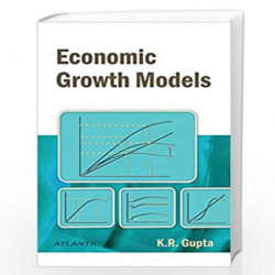 Economic Growth Models by K.R. Gupta Book-9788126913381