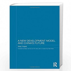 A New Development Model and China's Future (Routledge Studies on the Chinese Economy) by Peter Nolan Book-9780415610926