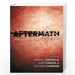 Aftermath: The Cultures of the Economic Crisis by Castellscara a&Cardoso