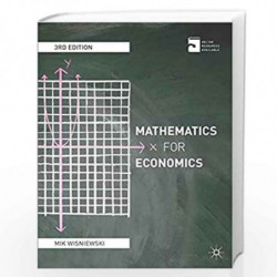 Mathematics for Economics: An integrated approach by Mik Wisniewski Book-9780230278929