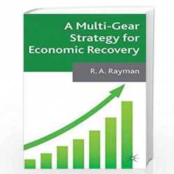 A Multi-Gear Strategy for Economic Recovery by Robert Rayman