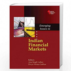 Emerging Issues in Indian Financial Markets by Anu Singh Lather