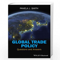 Global Trade Policy: Questions and Answers by Pamela J. Smith Book-9781118357651
