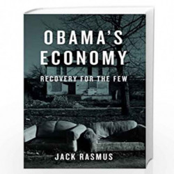Obama's Economy: Recovery for the Few by Jack Rasmus Book-9780745332185