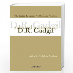 The Indian Economy: Problems and Prospect: Selected Writings of D.R.Gadgil by Brahmesulbha Book-9780198069454