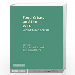 Food Crises and the WTO by Baris Karapinar