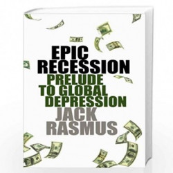 Epic Recession: Prelude to Global Depression by Jack Rasmus Book-9780745329987