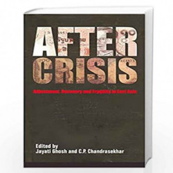 After Crisis   Adjustment, Recovery and Fragility in East Asia by Jayati Ghosh