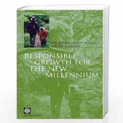 Responsible Growth for the New Millennium: Integrating Society, Ecology and the Economy by Policy World Bank