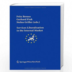 Services Liberalisation in the Internal Market (Schriftenreihe der 'sterreichischen Gesellschaft f        r Europaforschung (ECS