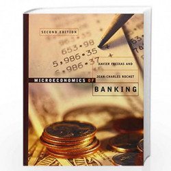 Microeconomics of Banking 2e (The MIT Press) by Xavier Freixas