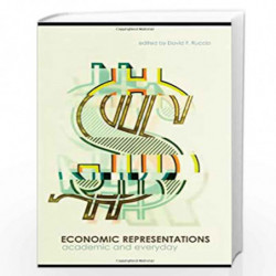 Economic Representations: Academic and Everyday (Routledge Frontiers of Political Economy) by David F Ruccio Book-9780415774536
