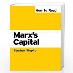 How to Read Marx's Capital (How to Read Theory) by Stephen Shapiro Book-9780745325613
