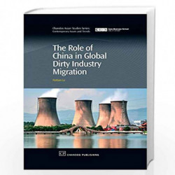 The Role of China in Global Dirty Industry Migration (Chandos Asian Studies Series) by Lu Haitian Book-9781843344636