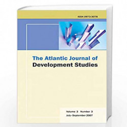 The Atlantic Journal Of Development Studies Vol.3 No.3 (july-september 2007) by R.N. Ghosh Book-9788126909322