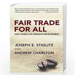 Fair Trade for All: How Trade Can Promote Development by Stiglitz Book-9780195328790