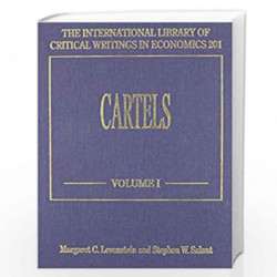 Cartels (The International Library of Critical Writings in Economics series) by Stephen W Salant