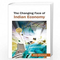 The Changing Face of Indian Economy by Jithin Dhawan Book-9788126907670