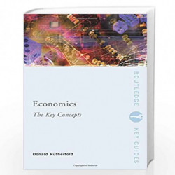 Economics: The Key Concepts (Routledge Key Guides) by D. Rutherford Book-9780415400572