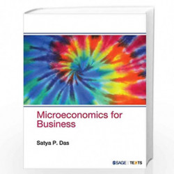 Microeconomics for Business (SAGE Texts) by Satya P Das Book-9780761935926