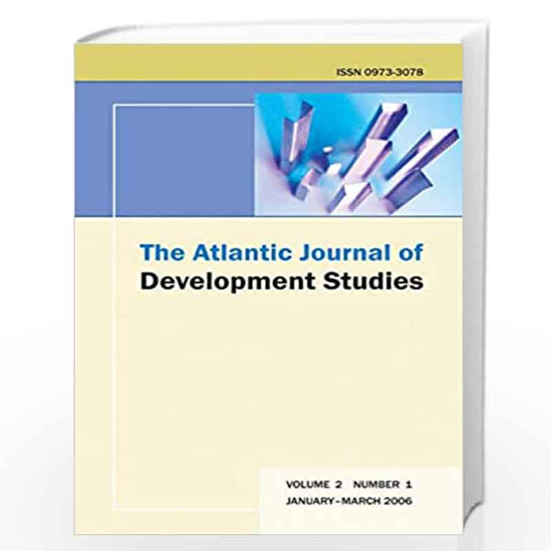 The Atlantic Journal of Development Studies, January-March 2006" by R.N. Ghosh Book-9788126915842