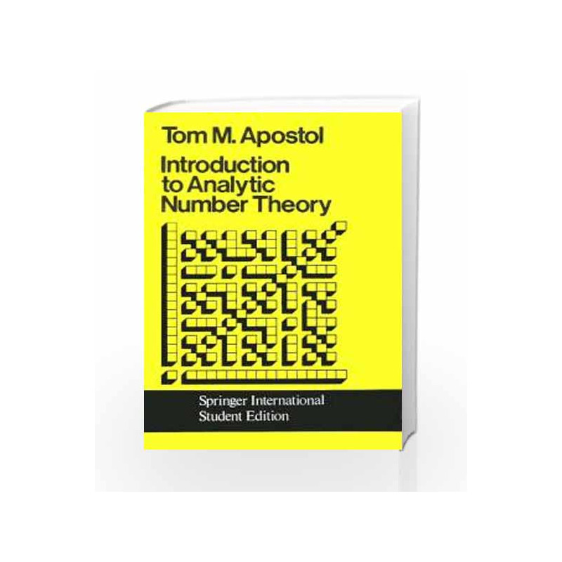 Introduction To Analytic Number Theory by T M Apostol Book 9788185015125