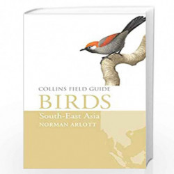 Birds of South-East Asia (Collins Field Guide) by Norman Arlott Book-9780007429547