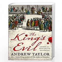 The Kings Evil: From the Sunday Times bestselling author of The Ashes of London comes an exciting new historical crime thriller 