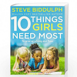 10 Things Girls Need Most to Grow Up Strong and Free by Steve Biddulph Book-9780008146795
