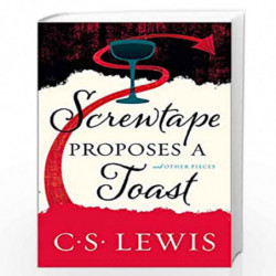 Screwtape Proposes a Toast by C S LEWIS Book-9780008192532