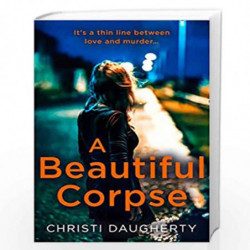 A Beautiful Corpse: A gripping crime thriller full of twists and turns! (The Harper McClain series, Book 2) by Daugherty, Christ