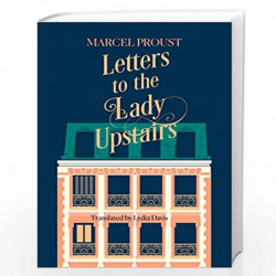 Letters to the Lady Upstairs by Marcel Proust, Translated by Lydia Davis Book-9780008262891