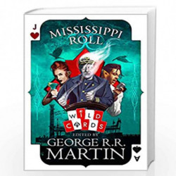 Mississippi Roll (Wild Cards) by GEORGE R.R. MARTIN Book-9780008287634