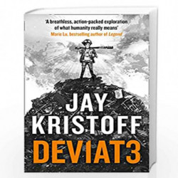 DEV1AT3 (DEVIATE): An epic post-apocalyptic journey from the bestselling author of Nevernight and The Illuminae Files (Lifelike,