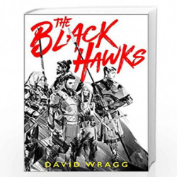 The Black Hawks (Articles of Faith, Book 1) by Wragg, David Book-9780008331412