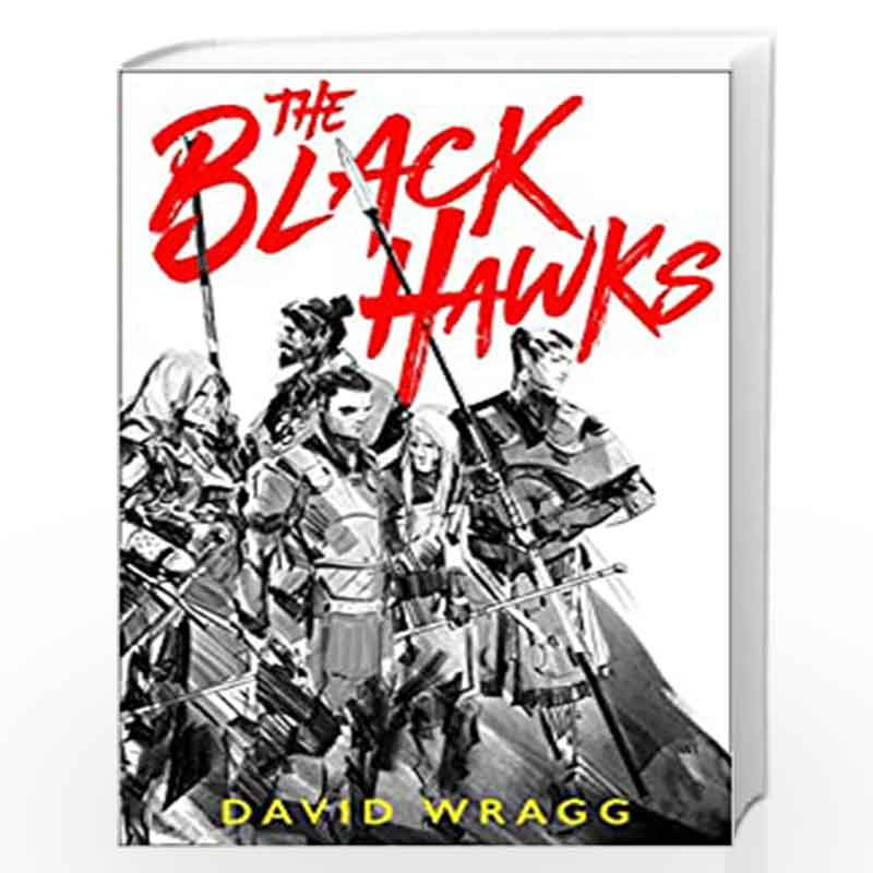 The Black Hawks (Articles of Faith, Book 1) by Wragg, David Book-9780008331412